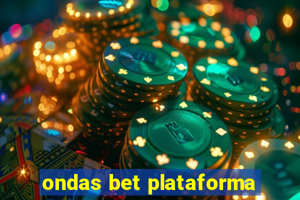 ondas bet plataforma